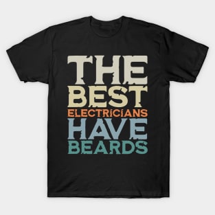 The Best Electricians Have Beards T-Shirt